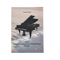 Szkice z dziejów polskiego przemysłu fortepianowego XX wieku. Janusz Starzyk  ISBN 978-83-62967-50-6